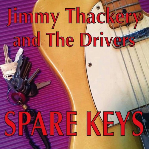 Jimmy Thackery & The Drivers - Spare Keys (2016)