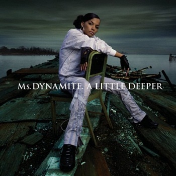 Ms. Dynamite - A Little Deeper (2002)