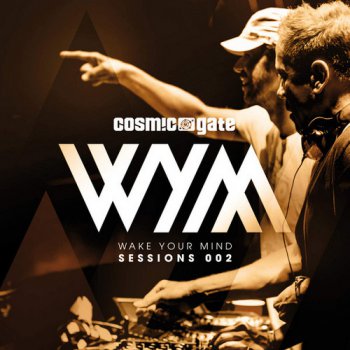 VA - Cosmic Gate - Wake Your Mind Sessions 002 (2016)