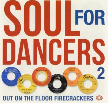 VA - Soul For Dancers 2: Out On The Floor Firecrackers [2CD Box Set] (2016)