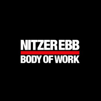 Nitzer Ebb - Body Of Work [2CD] (2006) [Remastered]
