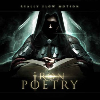 Really Slow Motion - Iron Poetry (2014)