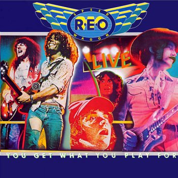 REO Speedwagon - You Get What You Play For 1977 (live)