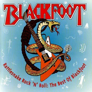 Blackfoot - Rattlesnake Rock 'n' Roll. The Best Of Blackfoot 1994