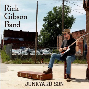 Rick Gibson Band - Junkyard Son - 2016