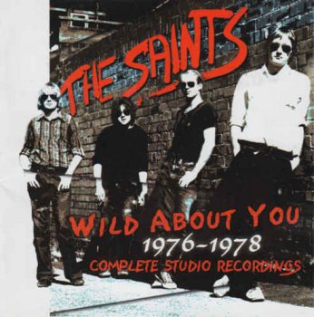 The Saints - Wild About You 1976-1978: Complete Studio Recordings [2CD Remastered Box Set] (2000)
