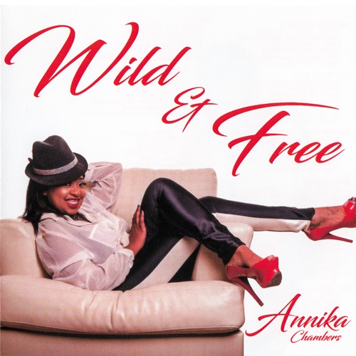 Annika Chambers - Wild & Free (2016)