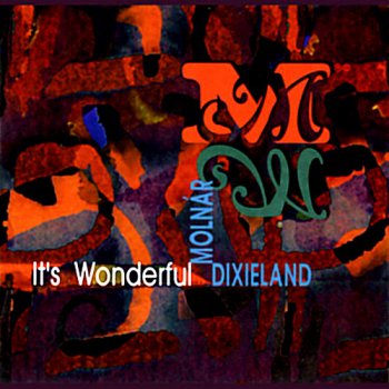 Molnar Dixieland Band - It's Wonderful (1999)