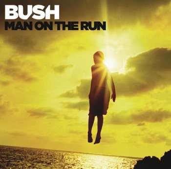Bush - Man On The Run [Deluxe + Pledgemusic Bonus Tracks] (2014)