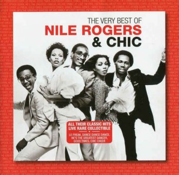 Nile Rogers & Chic - The Very Best Of Nile Rogers & Chic (2016)
