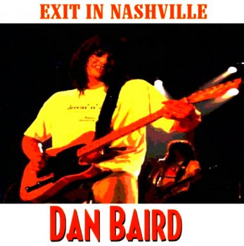 Dan Baird - Exit In Nashville (1999)