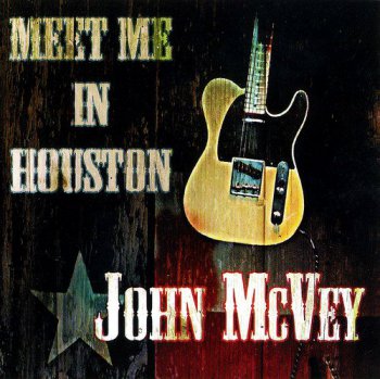 John McVey - Meet me in Houston 2013