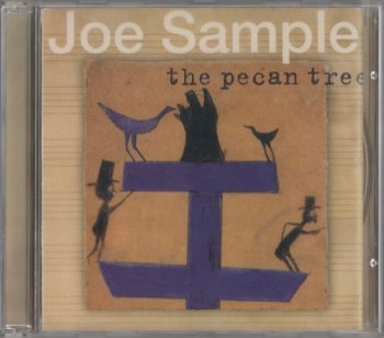 Joe Sample - The Pecan Tree (2002)