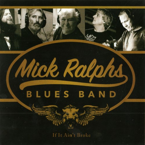 Mick Ralphs Blues Band - If It Ain't Broke (2016)