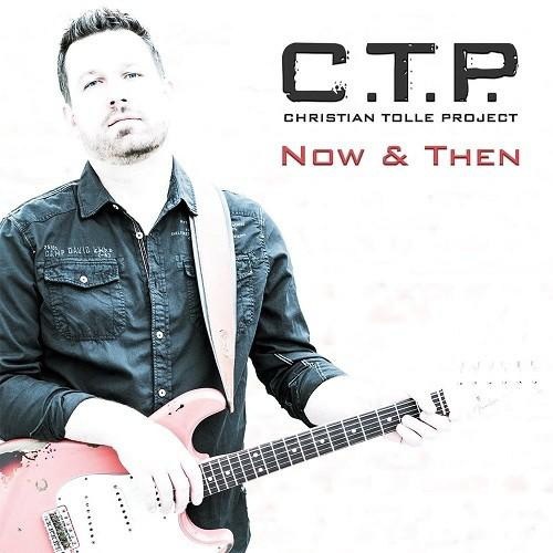 C.T.P. (Christian Tolle Project) - Now & Then (2016)