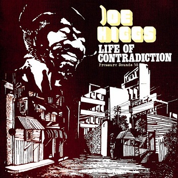 Joe Higgs - Life Of Contradiction [Reissue 2008] (1975)