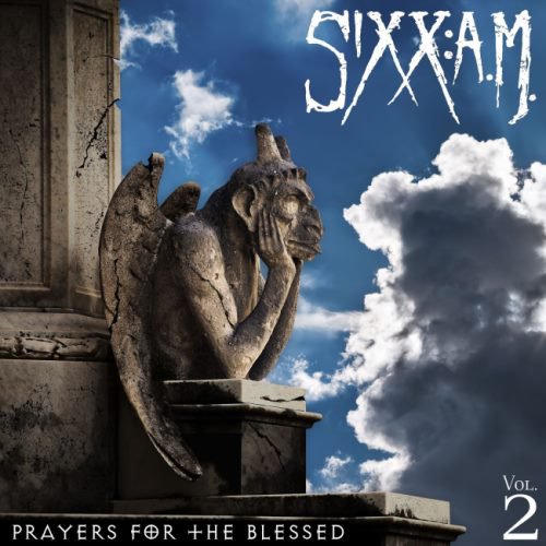 Sixx:A.M. - Prayers For The Blessed [vol.2] (2016)