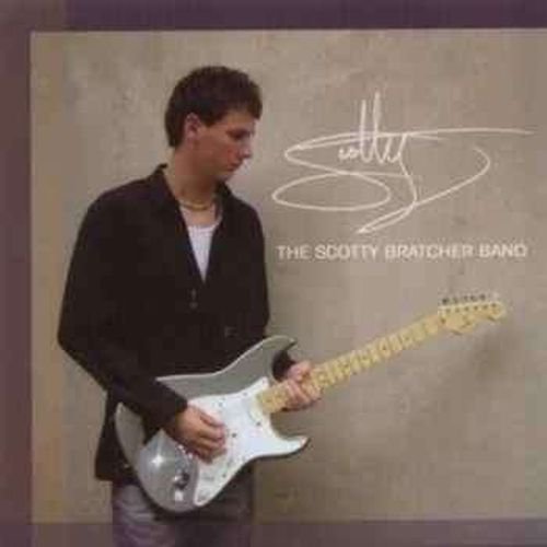 The Scotty Bratcher Band - The Scotty Bratcher Band (2007)