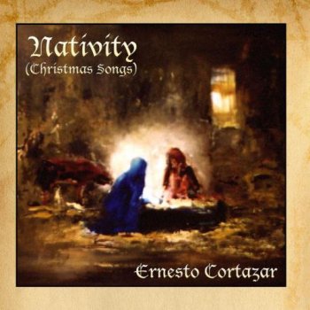 Ernesto Cortazar - Nativity (Christmas Songs) (2009)
