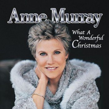 Anne Murray - What A Wonderful Christmas [2CD] (2001)