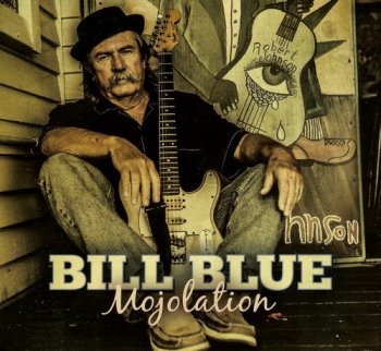 Bill Blue - Mojolation (2013)