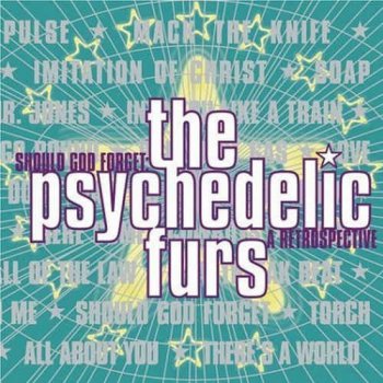 The Psychedelic Furs - Should God Forget: A Retrospective (1997)