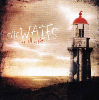 The Waifs - Up All Night (2003) 