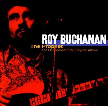 Roy Buchanan - The Prophet (2004)