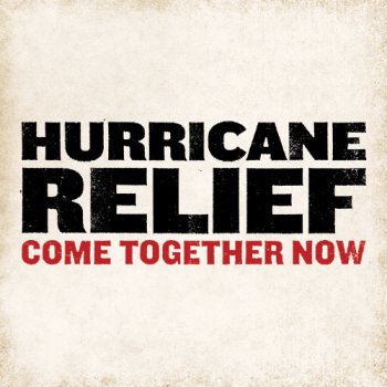 VA - Hurricane Relief: Come Together Now [2CD] (2005)