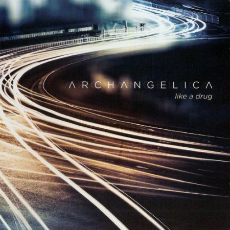 Archangelica - Like A Drug 2013 (Lynx music LM 78 CD)