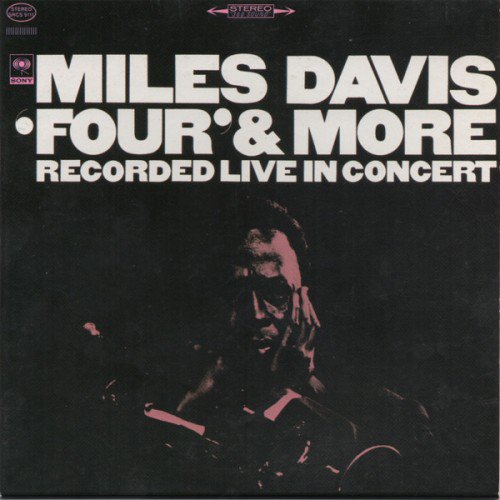 Miles Davis - 'Four' & More - Recorded Live In Concert (1996) (FLAC)