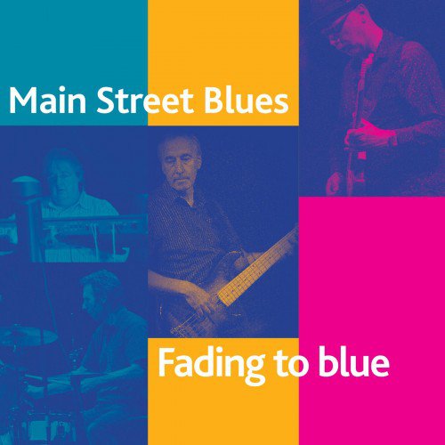 Main Street Blues - Fading To Blue (2015) (FLAC)