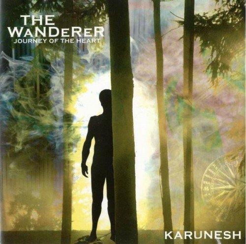 Karunesh - The Wanderer: Journey Of The Heart (2001) (APE)