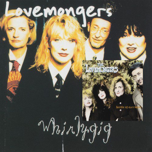 The Lovemongers - Battle Of Evermore / Whirlygig (1992 / 1997)