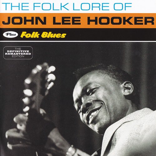 John Lee Hooker - The Folk Lore Of John Lee Hooker / Folk Blues (2014) (FLAC)