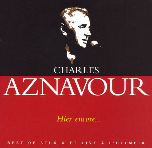 Charles Aznavour - Hier Encore. Best Of Studio Et Live A L'Olympia (2 CD) (2006) (FLAC)