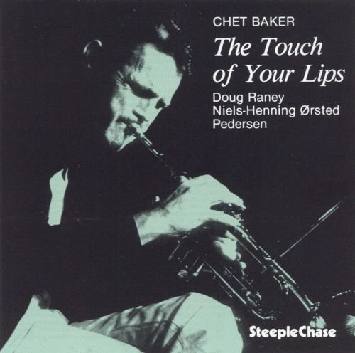 Chet Baker - The Touch Of Your Lips (1989) (FLAC)