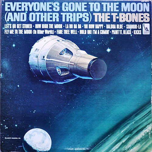 The T-Bones - Everyone's Gone To The Moon (1966)