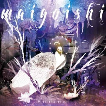 Maigoishi - Encounter (2013)