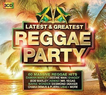 VA - Latest & Greatest Reggae Party [3CD Box Set] (2016)