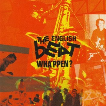 The English Beat - Wha'ppen? [Reissue 1999] (1981)