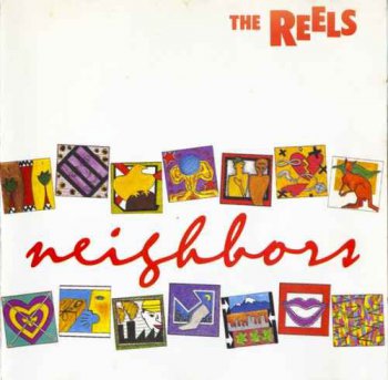 The Reels - Neighbors (1988)