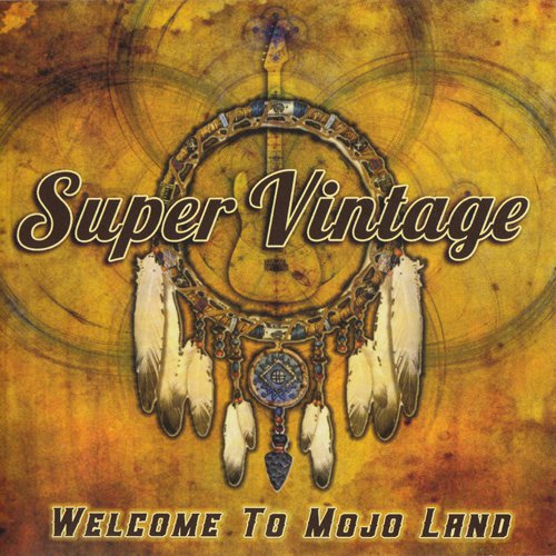 Super Vintage - Welcome To Mojo Land (2016)