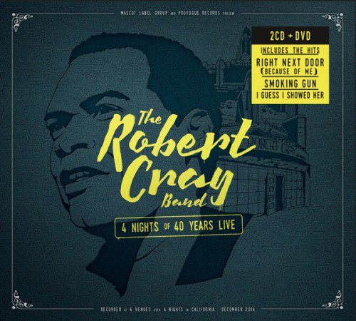 The Robert Cray Band - 4 Nights of 40 Years Live (2 CD) (2015) (FLAC)