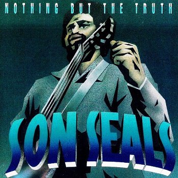 Son Seals - Nothing But The Truth (1994)
