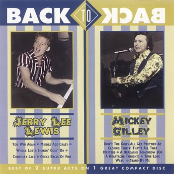Jerry Lee Lewis & Mickey Gilley - Back To Back (1996)