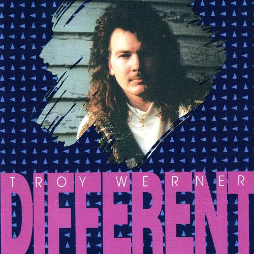 Troy Werner - Different (1990)