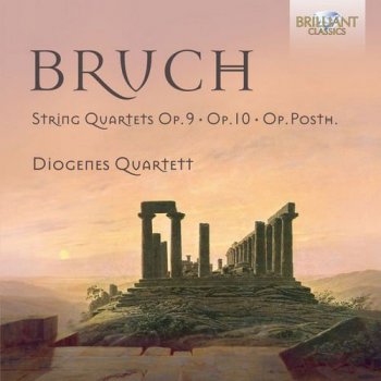 Diogenes Quartett - Bruch: String Quartets, Op. 9 & 10 (2016)