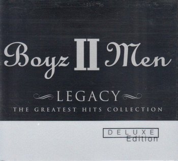 Boyz II Men - Legacy: The Greatest Hits Collection [2CD Deluxe Edition] (2004) 