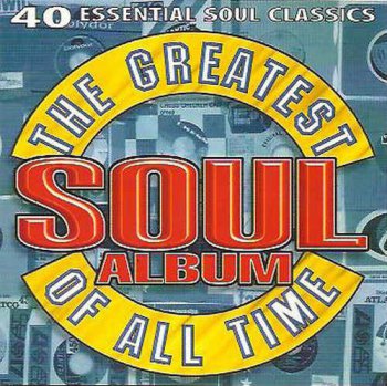 VA - The Greatest Soul Album Of All Time [2CD] (1995)